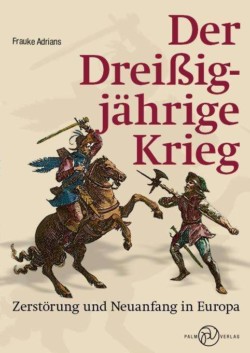 Frauke Adrians veröffentlicht Buch über den Dreißigjährigen  Krieg